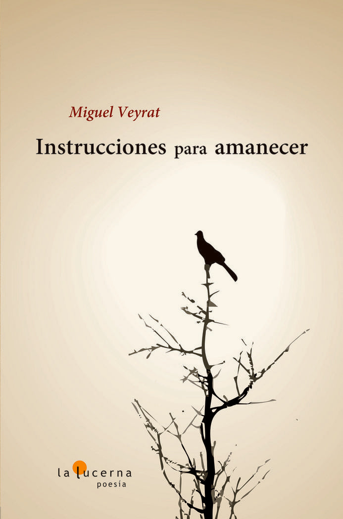 Instrucciones para amanecer, de Veyrat, Miguel | portada del libro