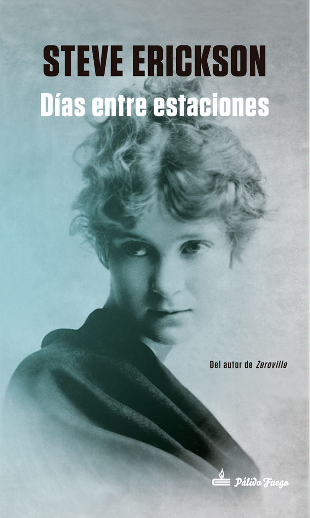 Días entre estaciones, de Erickson, Steve | portada del libro