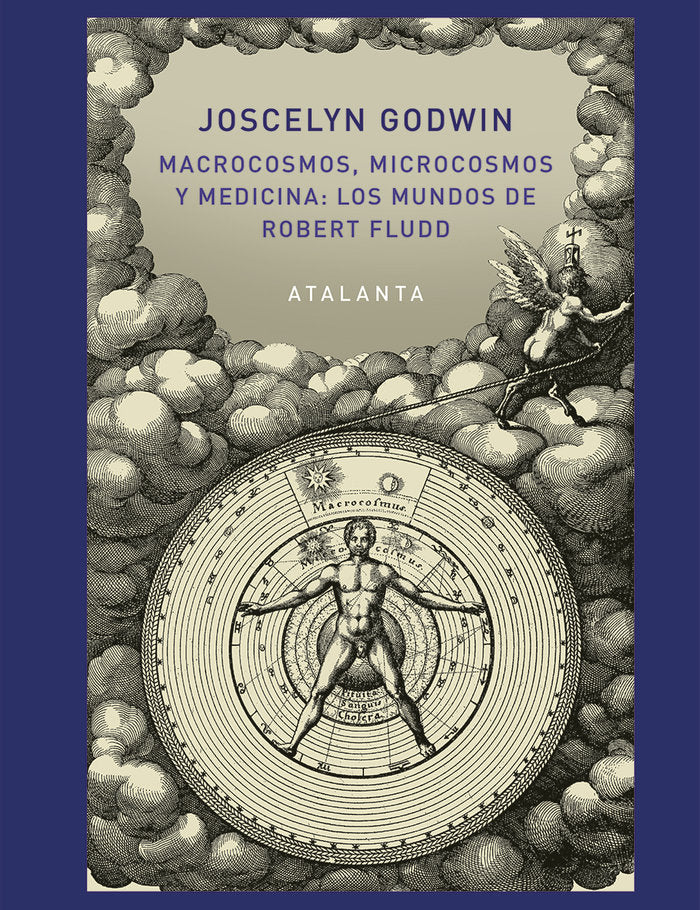 Macrocosmos, Microcosmos y Medicina: Los Mundos de Robert Fludd, de Godwin, Joscelyn | portada del libro