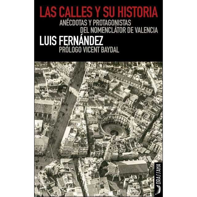 Las calles y su historia, de Fernández, Luis | portada del libro
