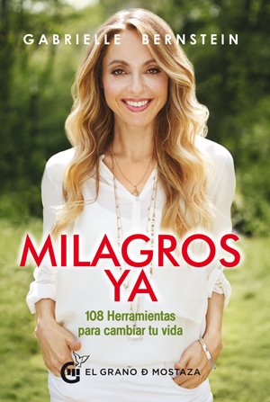 Milagros ya, de Bernstein, Gabrielle | portada del libro