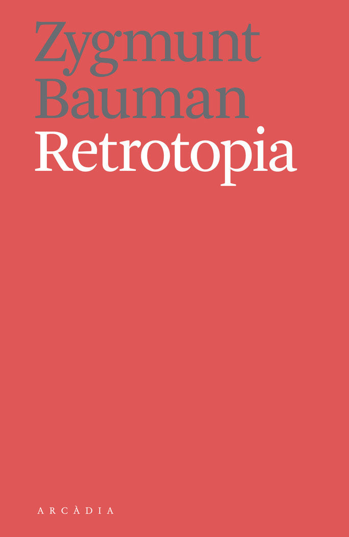 Retrotopia, de Bauman, Zygmunt | portada del libro