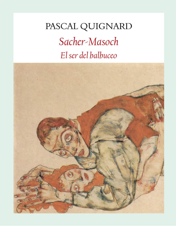 Sacher-Masoch, de Quignard, Pascal | portada del libro