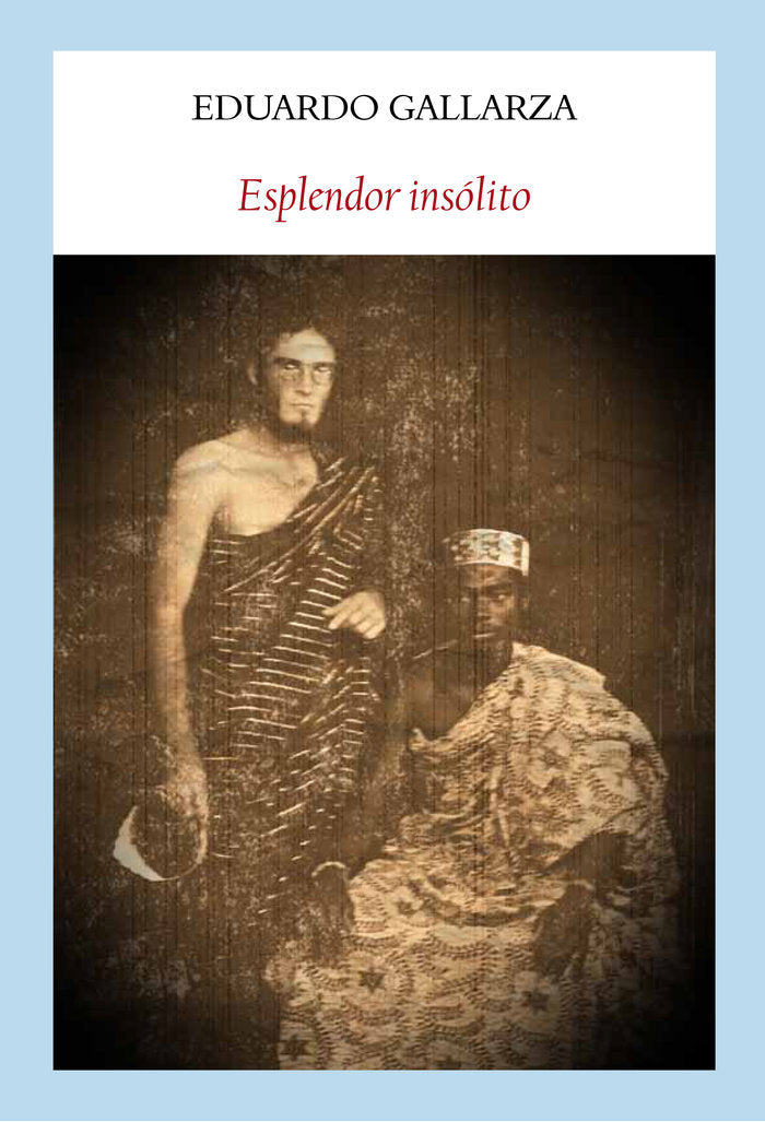 Esplendor insólito, de Gallarza Granizo, Eduardo | portada del libro