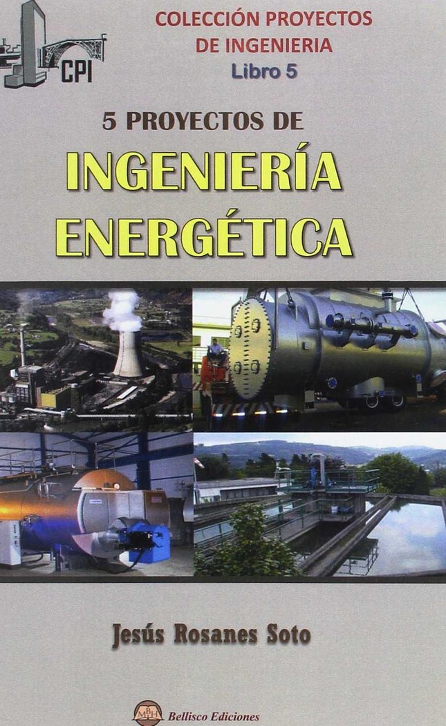 CINCO PROYECTOS DE INGENIERIA ENERGETICA, de Rosanes Soto, Jesús | portada del libro