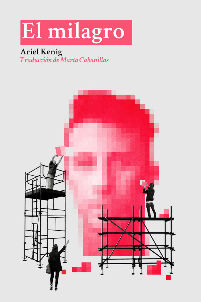 El milagro, de Kenig, Ariel | portada del libro