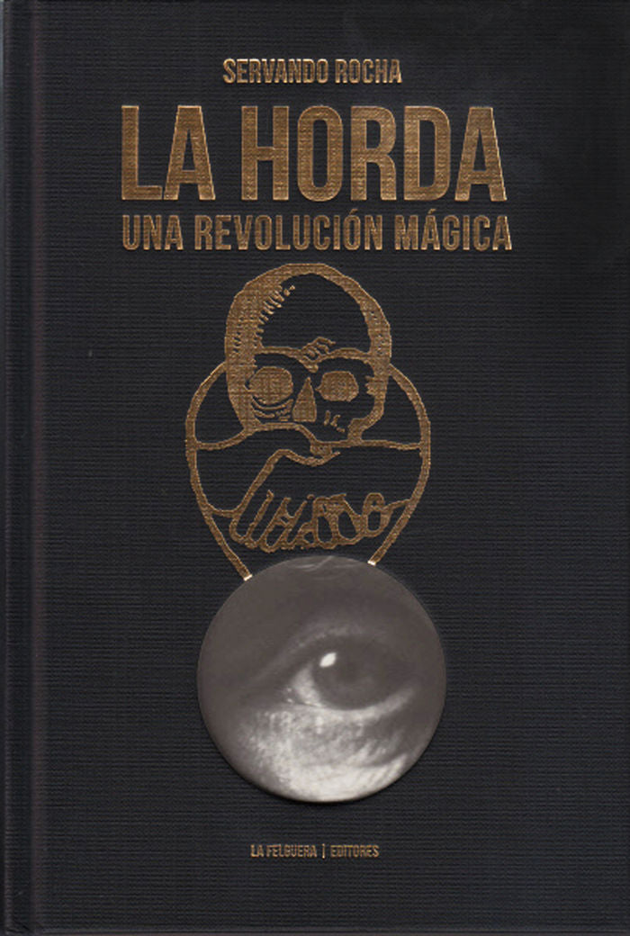 LA HORDA, de ROCHA PÉREZ, SERVANDO | portada del libro