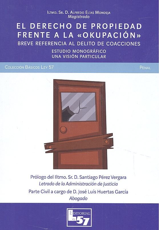 EL DERECHO A LA PROPIEDAD FRENTE A LA OKUPACIÓN, de ELÃAS MONDEJA, ALFREDO | portada del libro