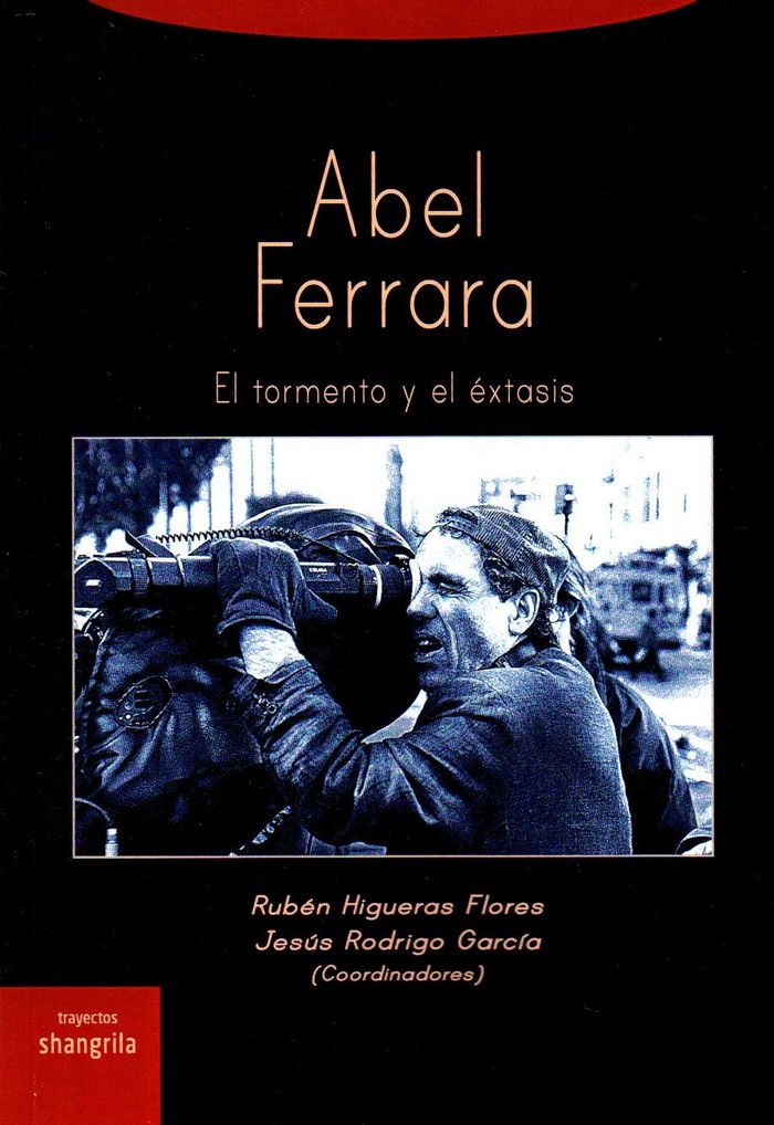 Abel Ferrara, de HIGUERAS,RUBEN | portada del libro