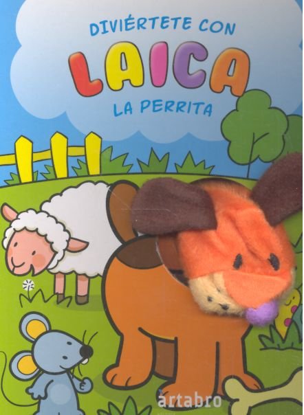 Diviértete con Laica la perrita, de Cortina, Gabriel | portada del libro