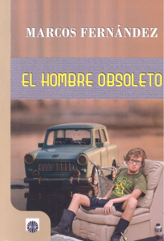 El hombre obsoleto, de Marcos Fernández, Marco A. | portada del libro