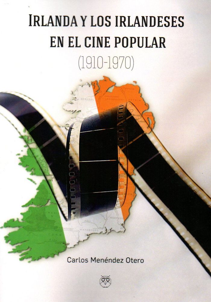 Irlanda y los irlandeses en el cine popular (1910-1970), de Menéndez Otero | portada del libro