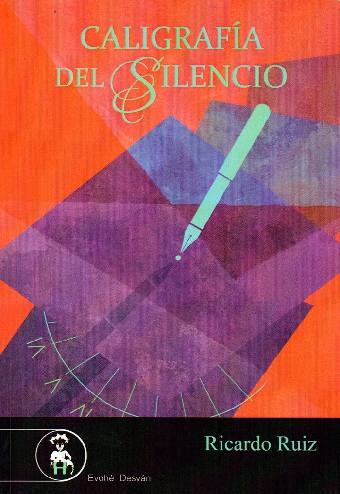 CALIGRAFIA DEL SILENCIO, de RUIZ | portada del libro