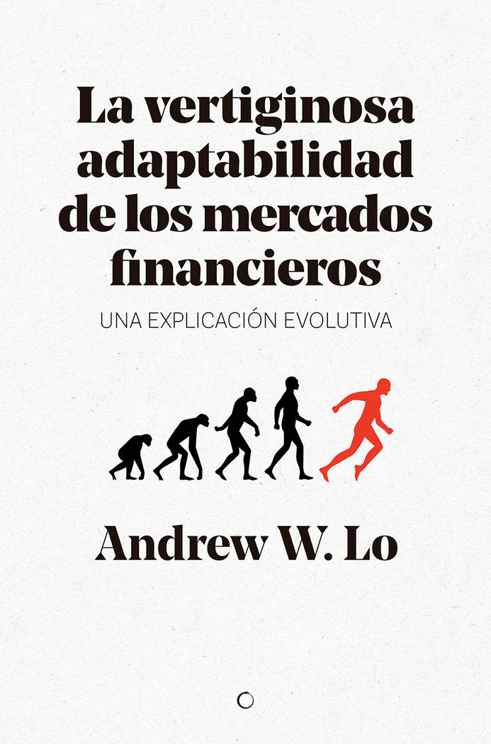 La vertiginosa adaptabilidad de los mercados financieros, de Lo, Andrew W. | portada del libro