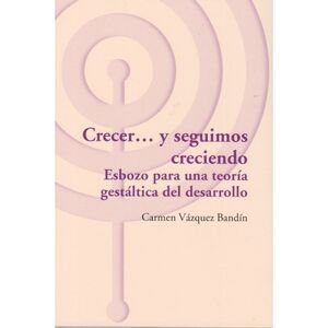 CRECERAS Y SEGUIREMOS CRECIENDO, de VAZQUEZ BANDIN, CARMEN | portada del libro