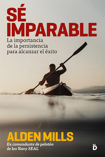 Sé imparable, de Mills, Alden | portada del libro