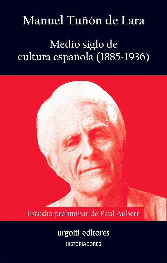 MEDIO SIGLO DE CULTURA ESPAÑOLA (1885-1936), de Tuñón de Lara | portada del libro
