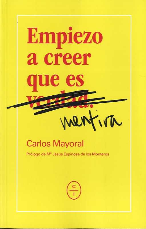 Empiezo a creer que es mentira, de MAYORAL PEREZ, CARLOS | portada del libro