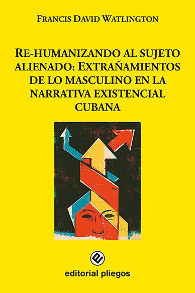 RE HUMANIZANDO AL SUJETO ALIENADO EXTRAÑA, de WATLINGTON, FRANCIS DAVID | portada del libro