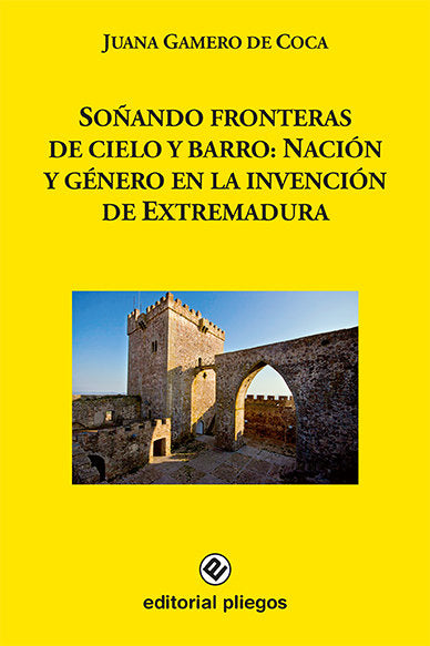 SOÑANDO FRONTERAS DE CIELO Y BARRO NACION, de GAMERO DE COCA, JUANA | portada del libro