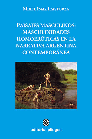 PAISAJES MASCULINOS MASCULINIDADES HOMOER, de IMAZ IRASTORZA, MIKEL | portada del libro