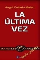 La Última Vez, de Collado Mateo | portada del libro