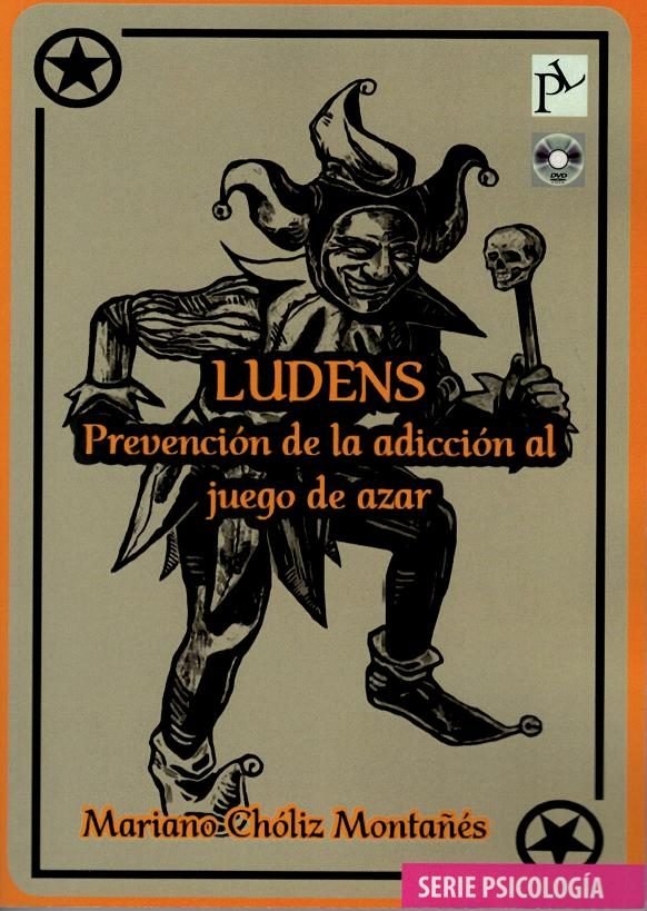 LUDENS PREVENCION DE LA ADICCION AL JUEGO, de CHOLIZ MONTAÑEZ | portada del libro