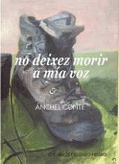 NO DEIXEZ MORIR A MÍA VOZ, de CONTE CAZCARRO | portada del libro