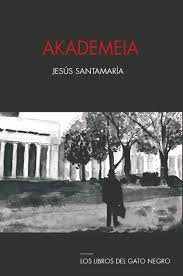 AKADEMEIA, de SANTAMARÃA RAMIRO, JESÃšS | portada del libro