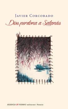 DIOS PERDONA A SATANÁS, de Corcobado, Javier (1963-) | portada del libro