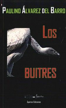 Los buitres, de Álvarez Del Barro, Paulino | portada del libro