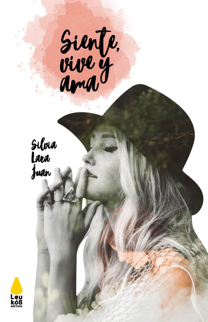 Siente, vive y ama, de LARA JUAN, SILVIA | portada del libro
