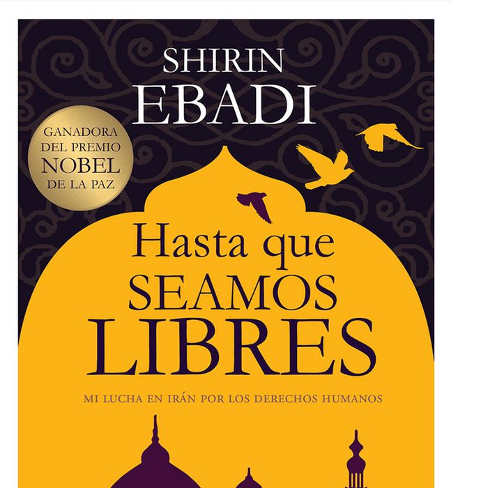 HASTA QUE SEAMOS LIBRES, de SHIRIN EBADI | portada del libro