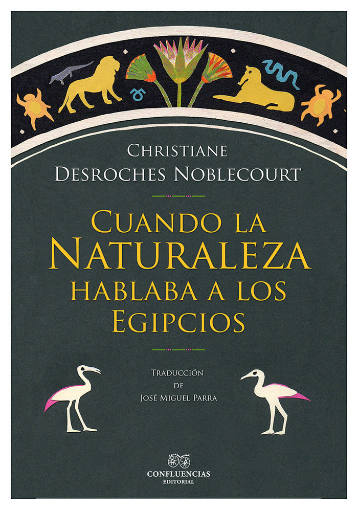 CUANDO LA NATURALEZA HABLABA A LOS EGIPCIOS, de CHRISTIANE DESROCHES NOBLECOURT | portada del libro