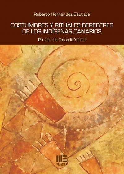 COSTUMBRES Y RITUALES BEREBERES DE LOS INDIGENAS CANARIOS, de HERNADNEZ BAUTISTA, ROBERTO | portada del libro