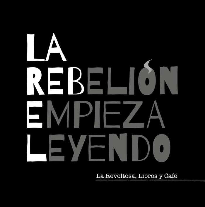LA REBELION EMPIEZA LEYENDO, de AA.VV. | portada del libro
