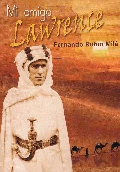MI AMIGO LAWRENCE, de RUBIO MILA, FERNANDO | portada del libro
