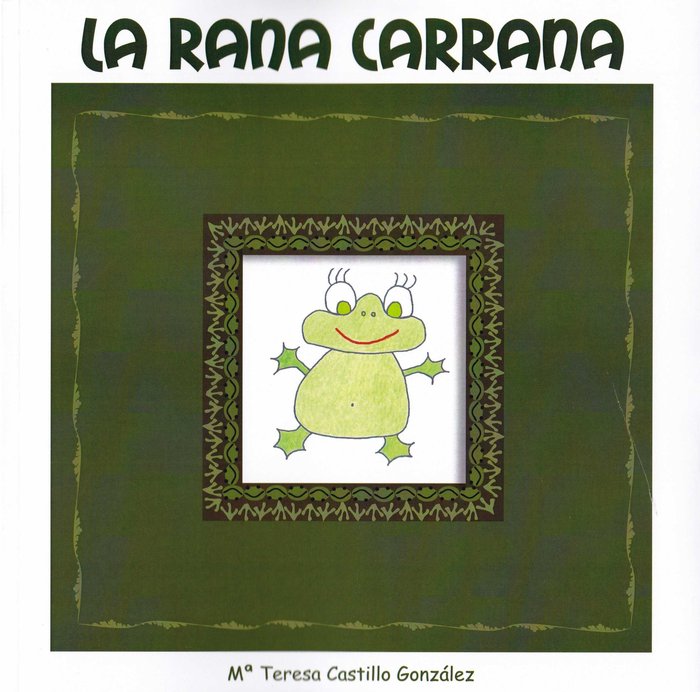 RANA CARRANA, LA, de CASTILLO GONZÁLEZ | portada del libro