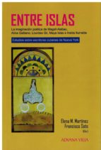 Entre islas. Estudios sobre escritoras cubanas de Nueva York, de ELENA M MARTINEZ | portada del libro