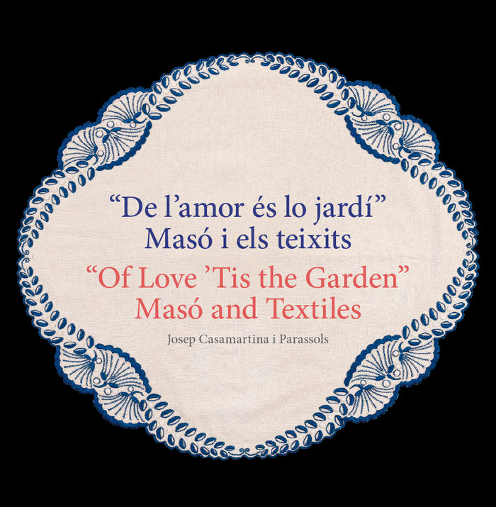 De l'Amor Äés lo JardíÆ, Masó i els teixits, de Casamartina Parassols, Josep | portada del libro