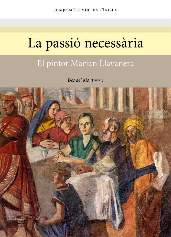 La Passiùó necessàêria, el pintor Marian Llavanera, de Tremoleda i Trilla, Joaquim | portada del libro