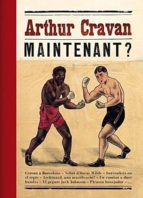 ARTHUR CRAVAN. MAINTENANT?, de Varios autores | portada del libro