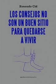 LOS CONSEJOS NO SON UN BUEN SITIO PARA QUEDARSE A VIVIR, de CID | portada del libro