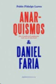 ANARQUISMOS Y MANUEL FARIA, de FIDALGO LAREO | portada del libro