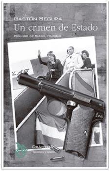 Un crimen de Estado, de Segura Valero, Gastón | portada del libro