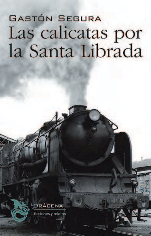 Las calicatas por la Santa Librada, de Segura Valero, Gastón | portada del libro