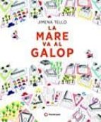 La mare va al galop, de Jimena Tello | portada del libro