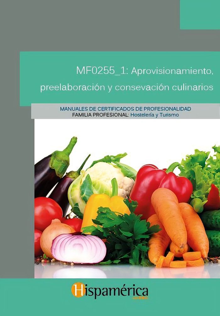 MF0255_1 Aprovechamiento, preelaboración y conservación..., de S.A. DE C.V., DESARROLLOS DIDÁCITCOS | portada del libro