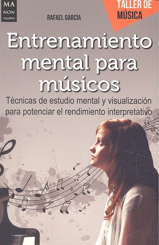 Entrenamiento mental para músicos, de García Martínez, Rafael | portada del libro