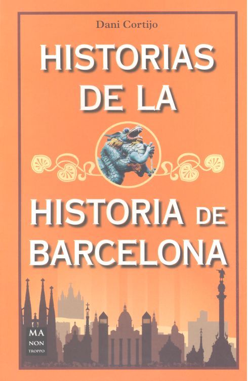 Historias de la historia de Barcelona, de Cortijo Astudillo | portada del libro